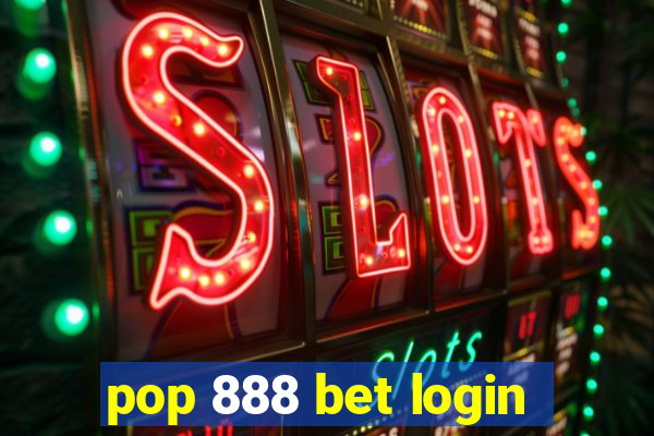 pop 888 bet login